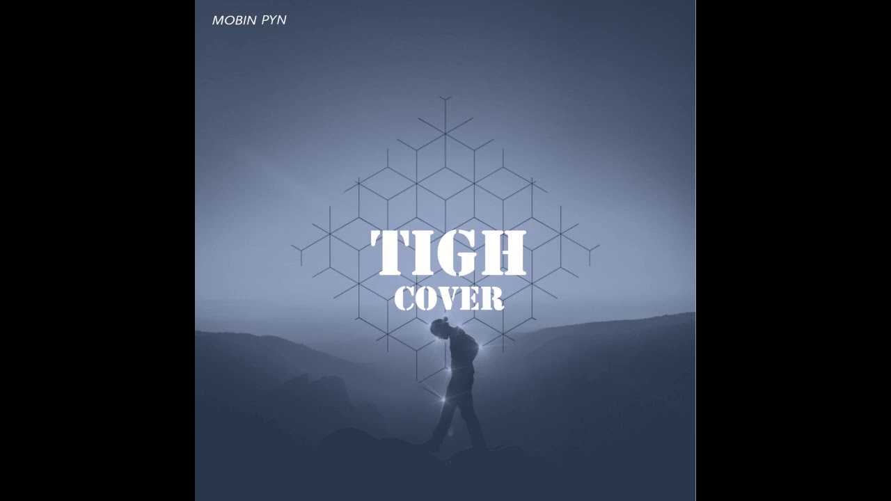 Tigh - MobinPYN (Poobon) (cover)