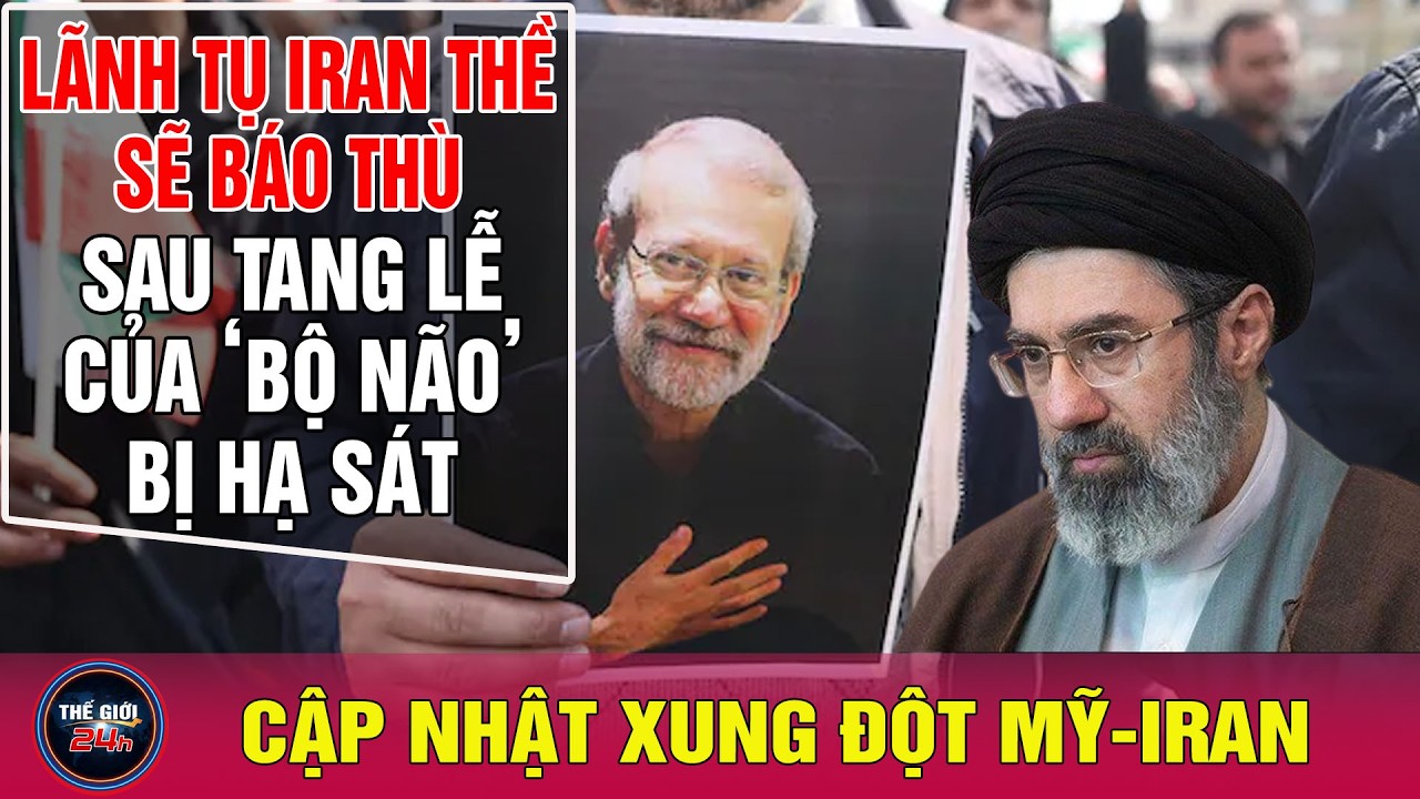 Thế giới nổi bật: Tân Lãnh tụ Iran thề báo thù sau tang lễ ‘bộ não’ bị hạ sát, Trung Đông bùng nổ?