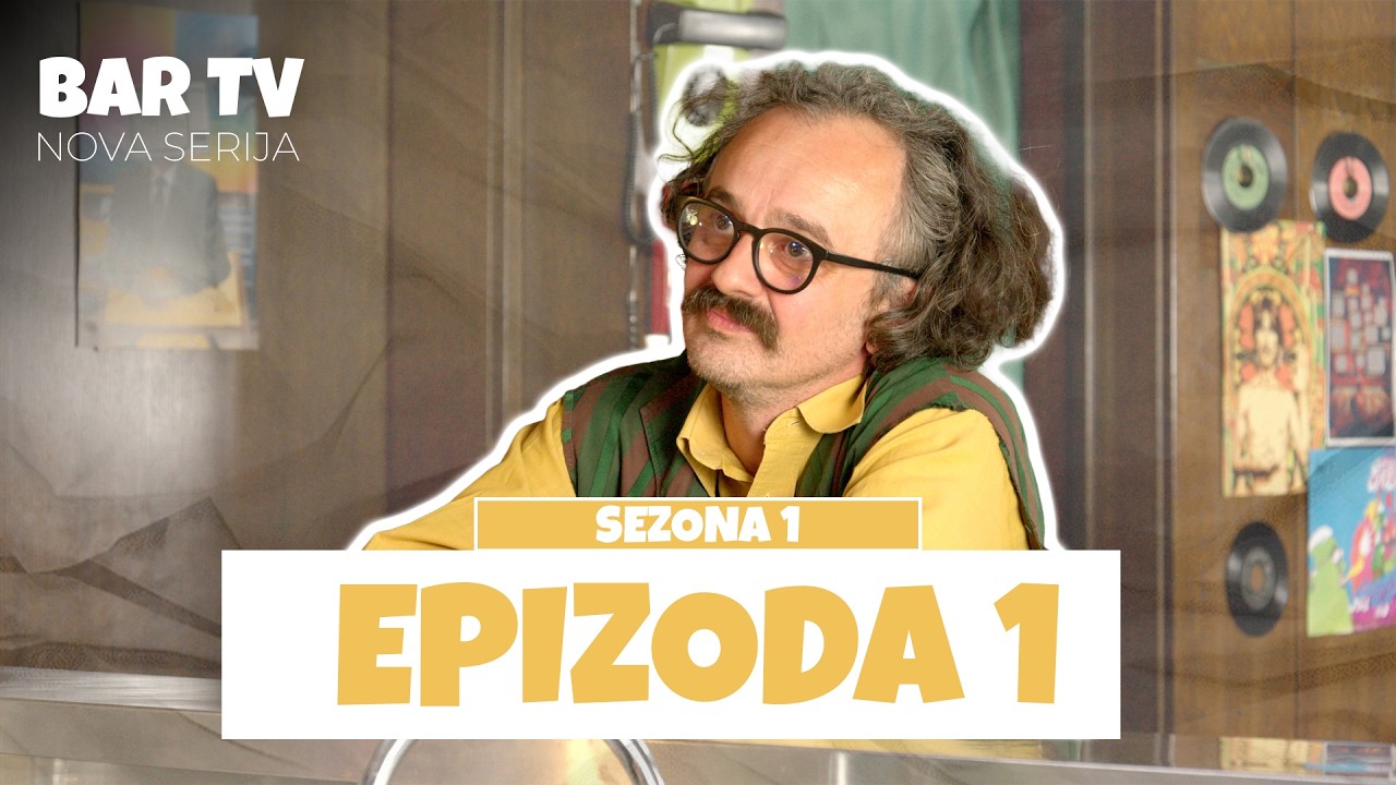 BAR TV - EPIZODA 1 (NOVA SERIJA)