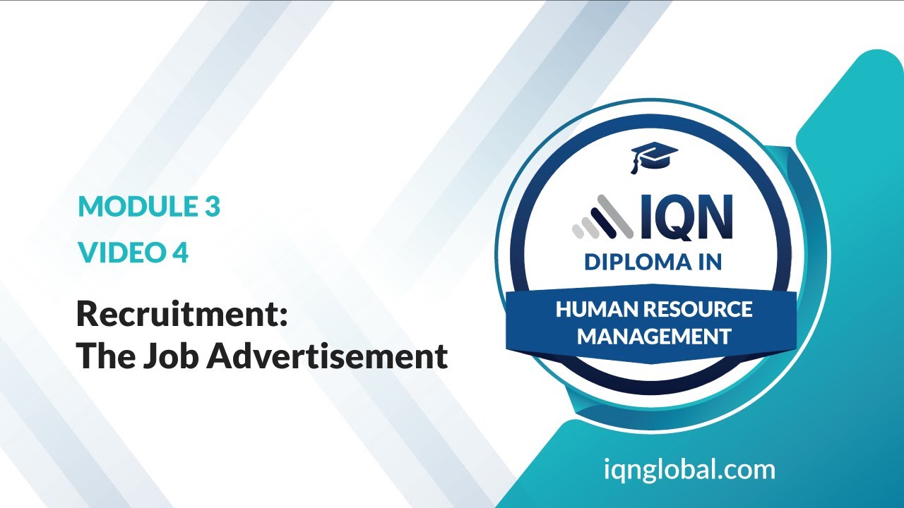 Mastering Recruitment: The Job Advertisement IQN Diploma in HRM