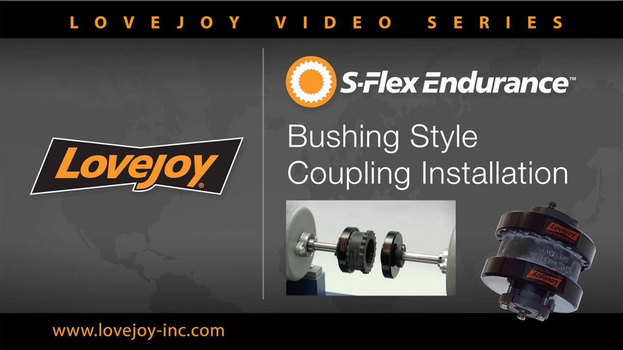 Lovejoy S-Flex Endurance Bushing Type Coupling Installation Video