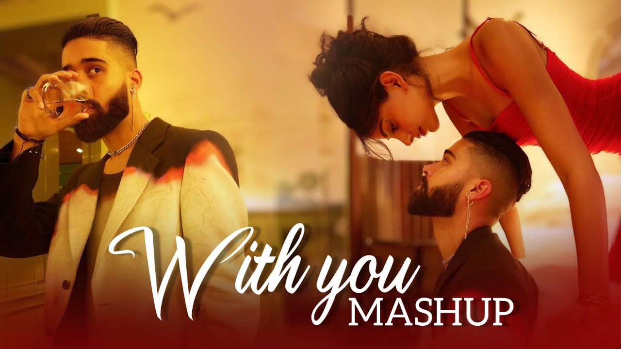 With You X Summer High X Dil Nu X I Love You Baby | New Mashup - DJ HARSH SHARMA X SUNIX THAKOR