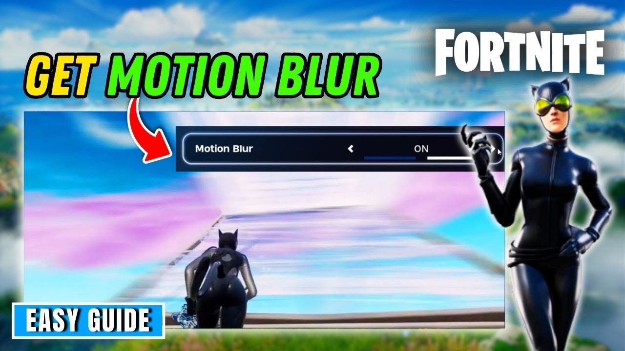 How to get motion blur in Fortnite?