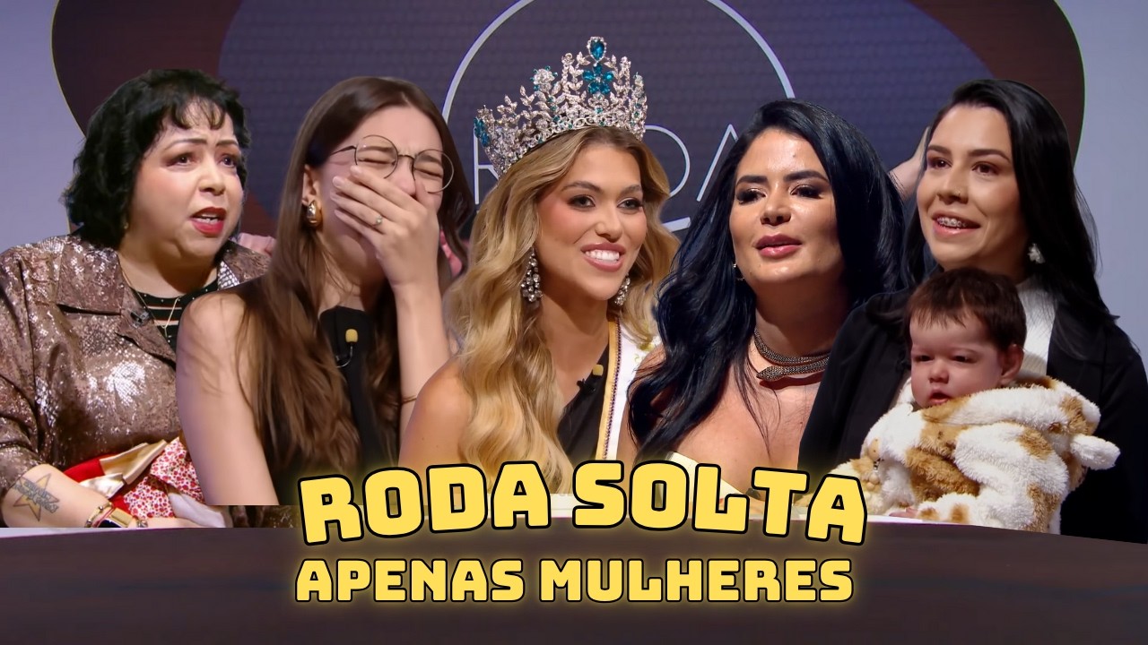 11 MINUTOS DOS MELHORES MOMENTOS DO RODA SOLTA - EDIÇÃO SÓ MULHERES PT.2