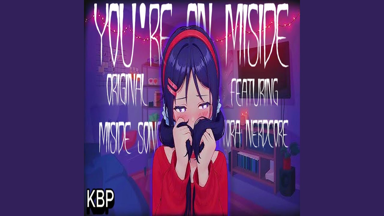 You're on My Side (Miside Song) (feat. Nora Nerdcore)