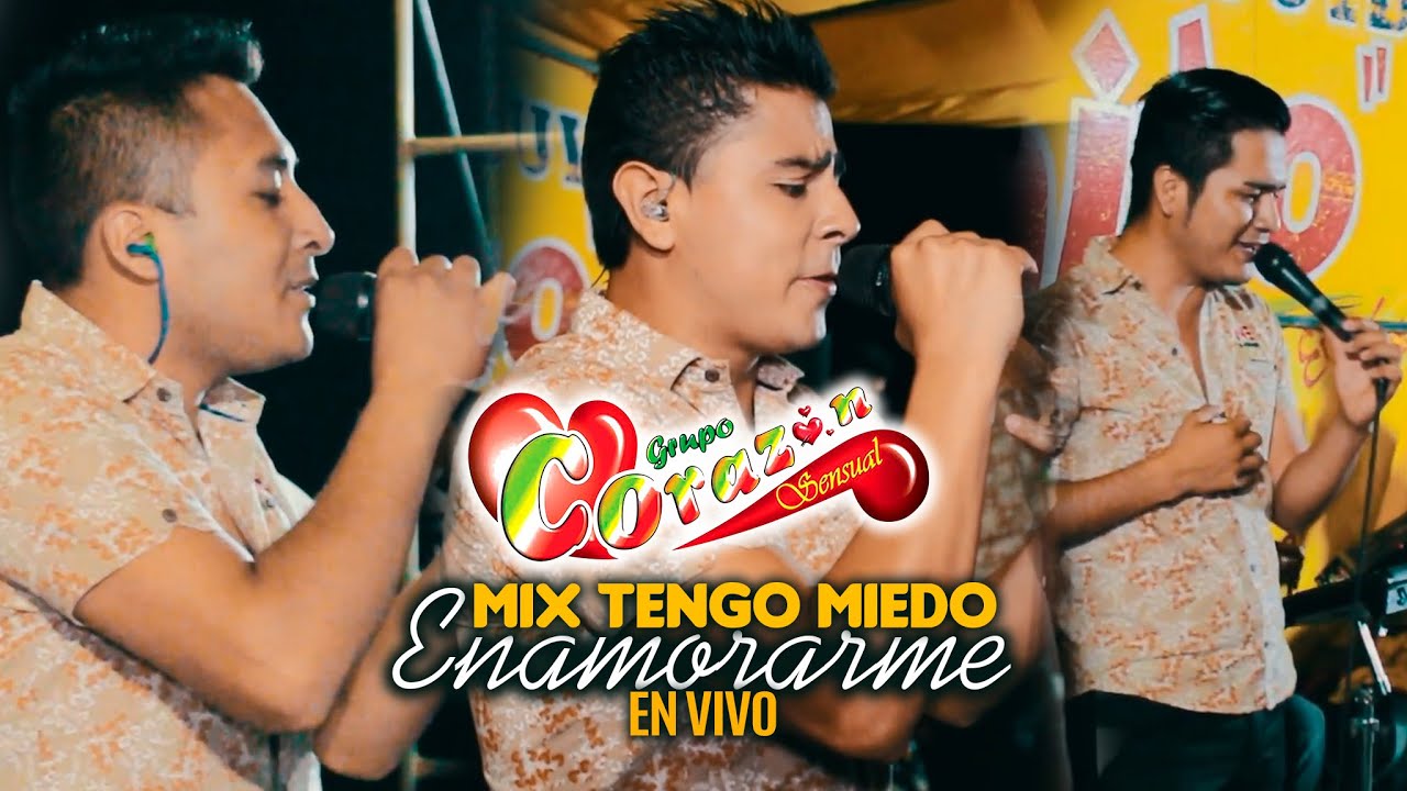 Mix tengo miedo enamorarme (RECUERDASO)  Corazon sensual EN VIVO