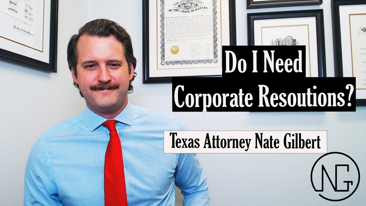 Why Do I Need Corporate Resolutions for My LLC: San Antonio Business Attorney EXPLAINS
