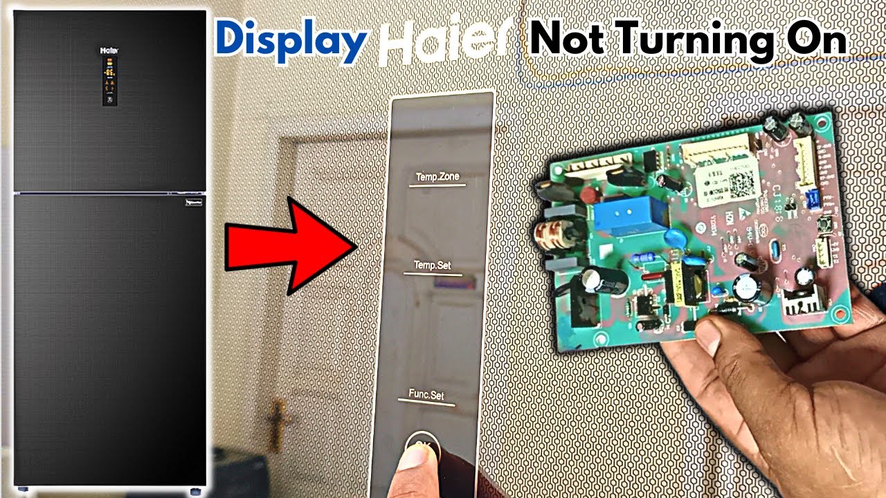 Haier Refrigerator fd Inverter Display & Compressor Not Work Repair