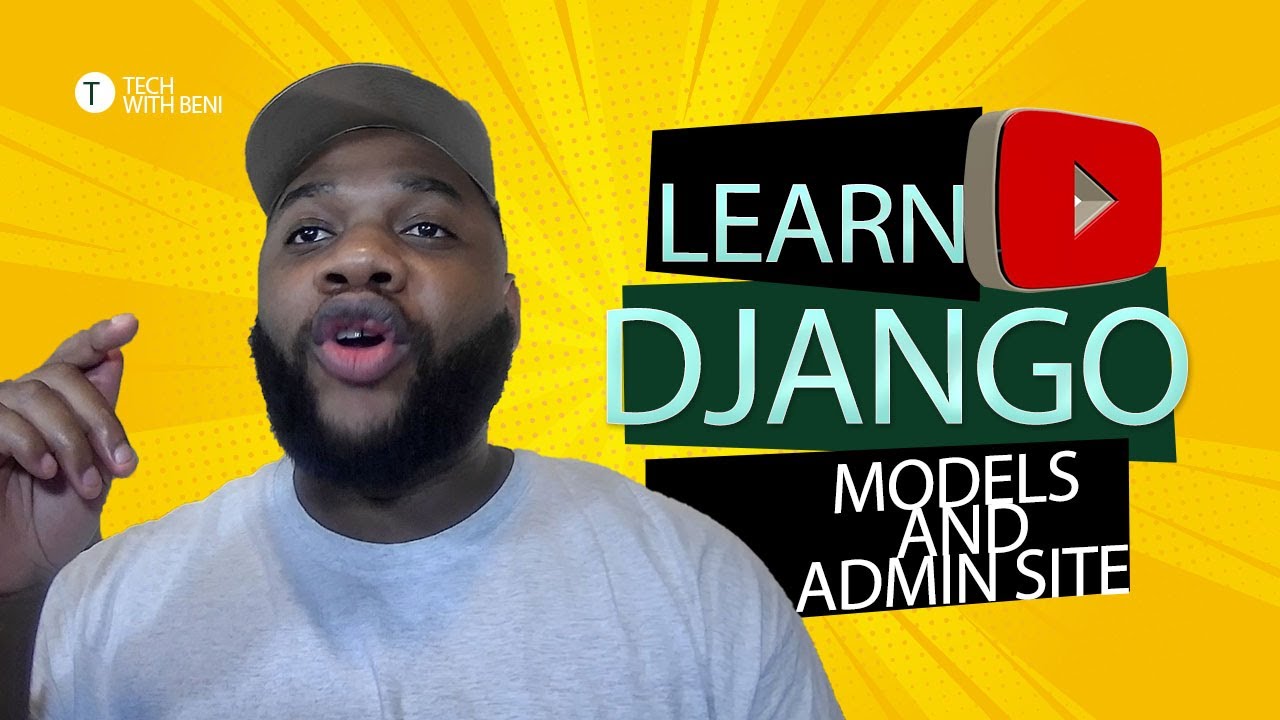 Django Tutorial for Beginners  Models and Admin site