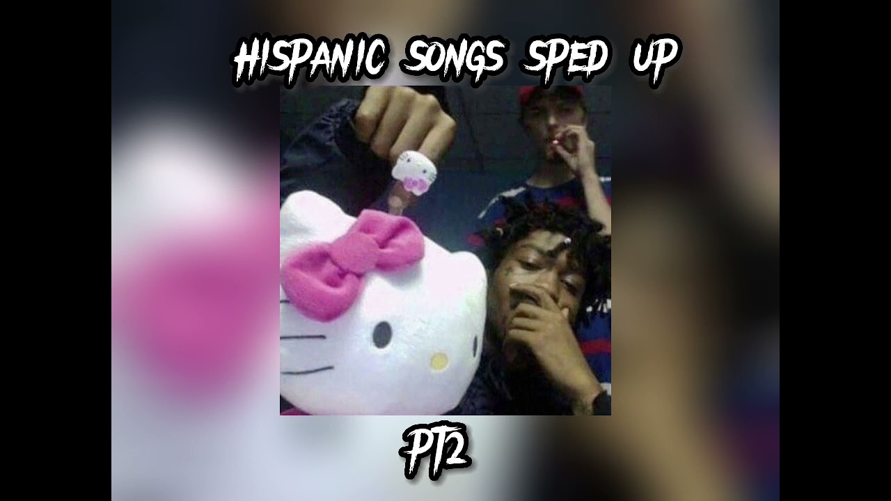 Hispanic songs sped up playlist pt 2💋