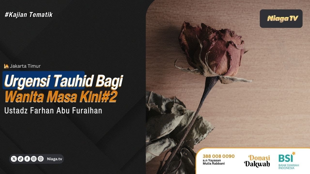 Urgensi Tauhid Bagi Wanita Masa Kini#2 |🎙Ustadz Farhan Abu Furaihan