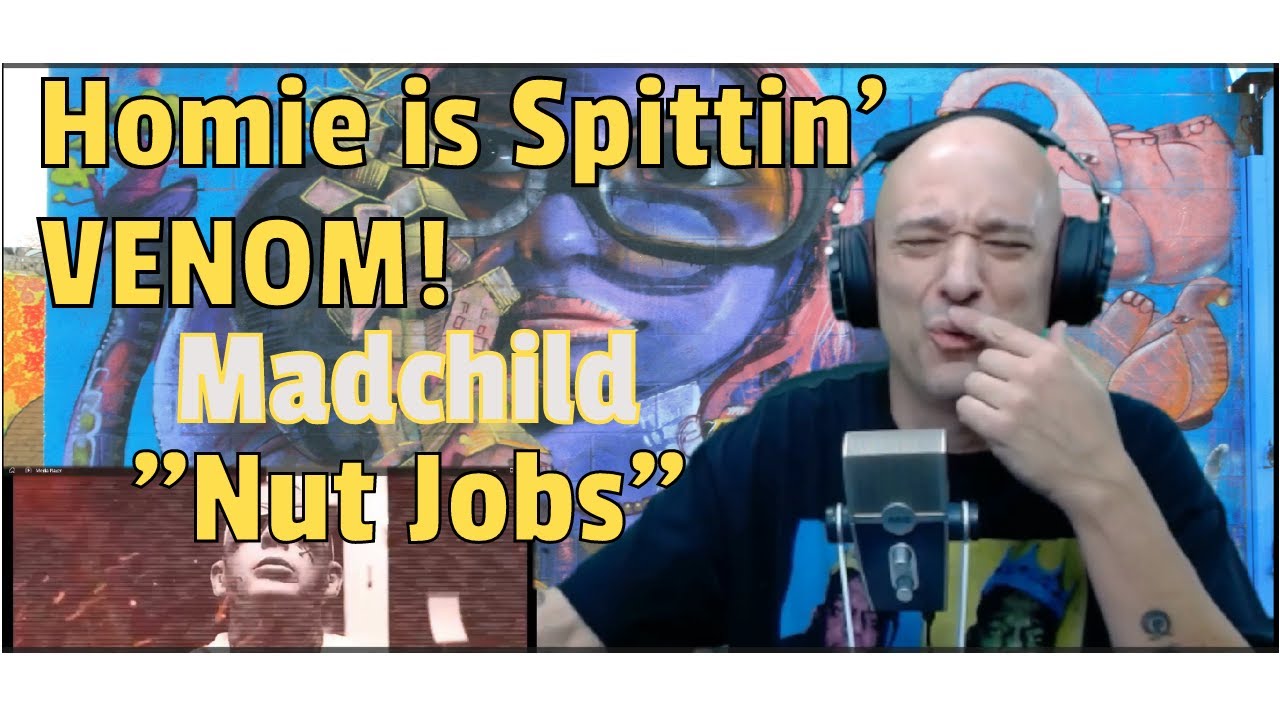 Madchild - Nut Jobs ( REACTION! ) SHEESH! Homie Is SPITTIN' VENOM Out!