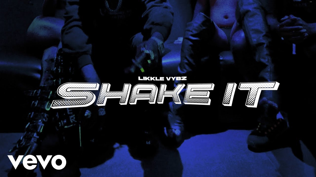 Likkle Vybz - Shake It (Official Music Video)