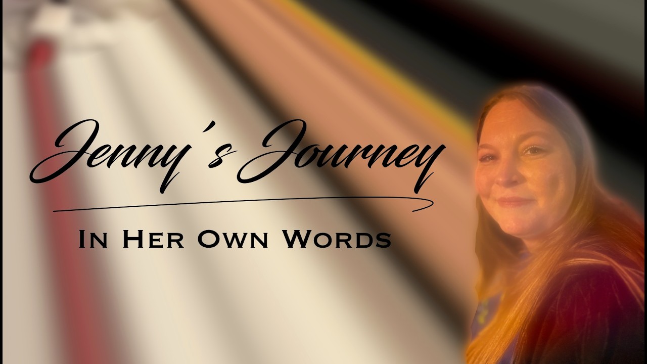 Jenny’s Journey: In Her Own Words