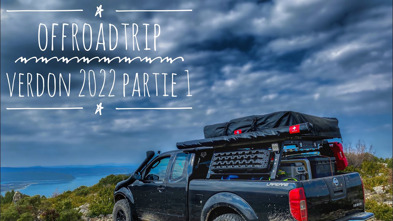 Off Roadtrip Verdon 2022 en pick up aménagé 1ere partie 4K