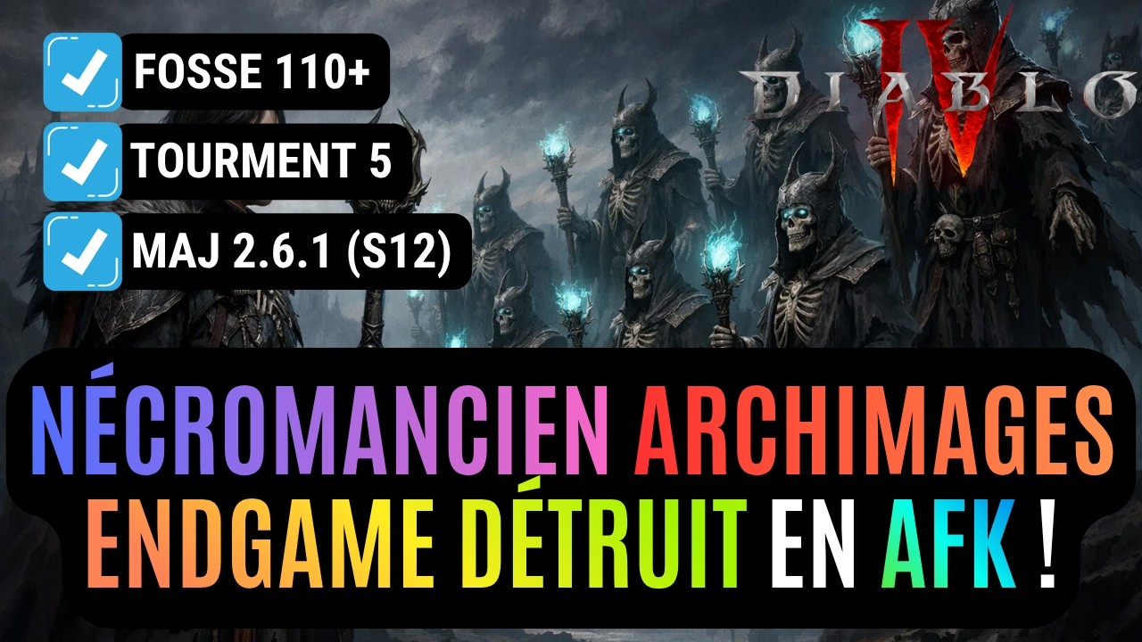 Le Build N&eacute;cromancien Archimages Permet De Jouer AFK En S12 Dans Diablo 4 !