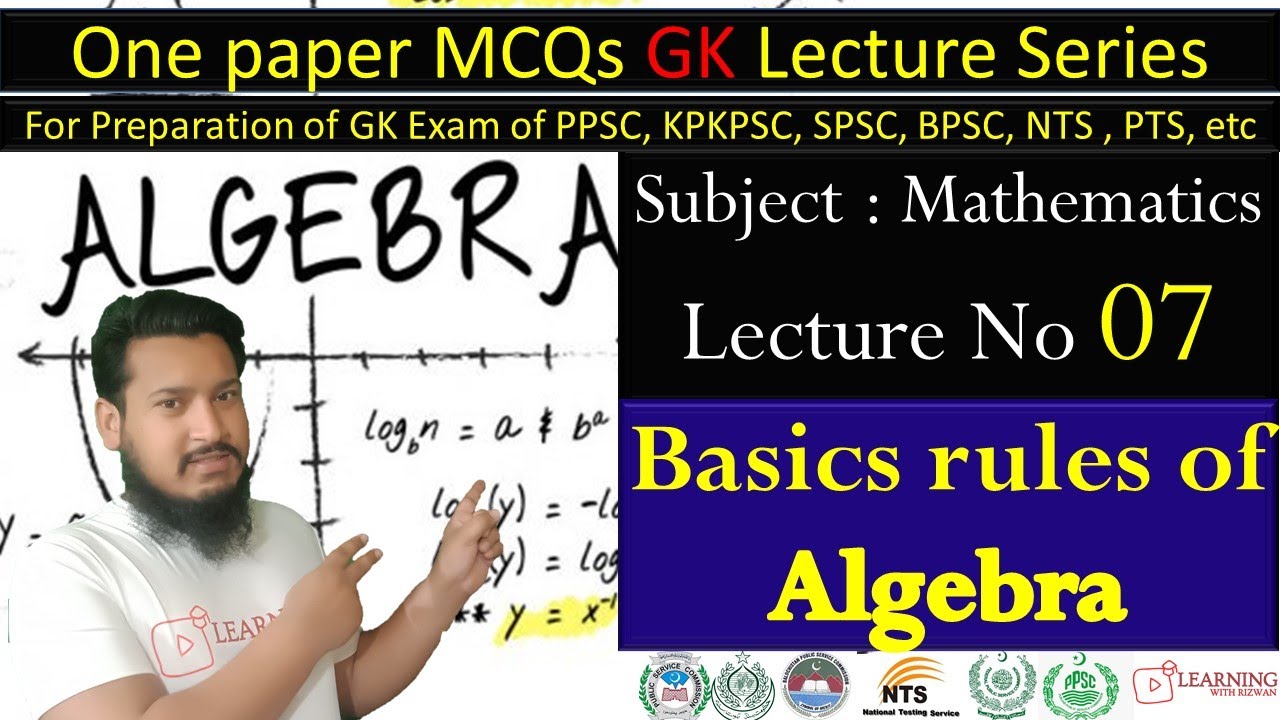 Math | Lecture 7 | Basics Rule of Algebra | PPSC KPPSC FPSC