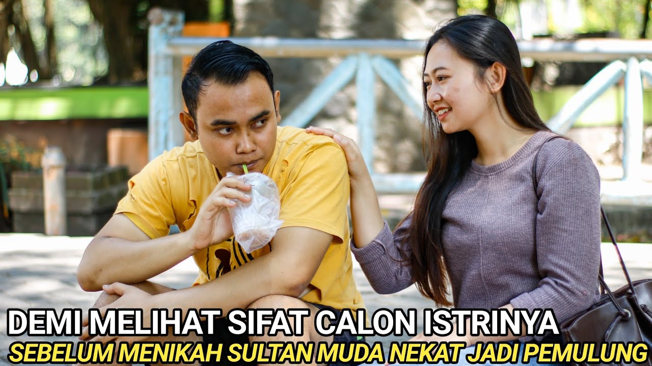 DEMI MELIHAT SIFAT ASLI CALON ISTRINYA SEBELUM MENIKAH SULTAN MUDA NEKAT NYAMAR JADI PEMULUNG MISKIN
