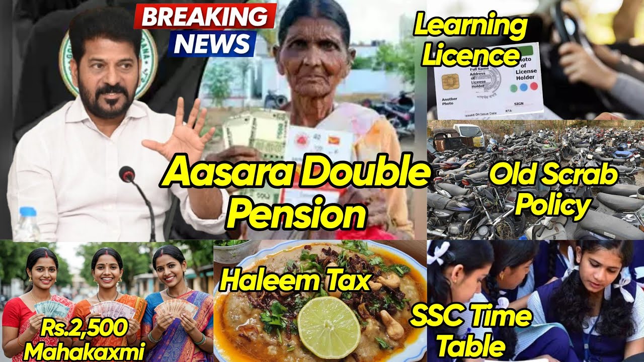 Aasara Pension | 2500 Mahalaxmi | Haleem Tax | Licence | Old Vehicle | SSC Time Table | Amberpet 