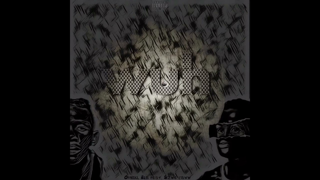 Officixl rsa – Wuh (feat. Sizwe Yaww)
