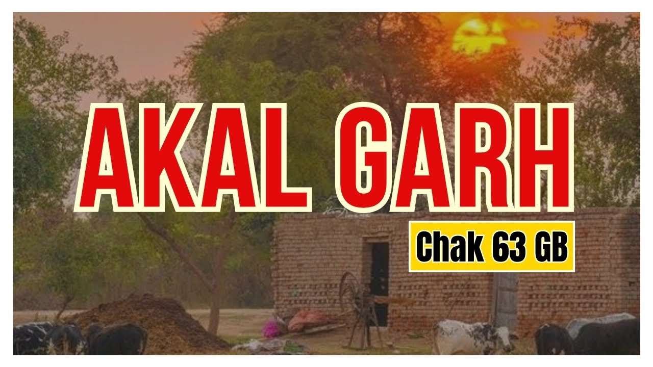 Chak Number 63 GB Akal Garh, Awagat , Jaranwala, Faisalabad, Punjab Pakistan  | Indoz TV