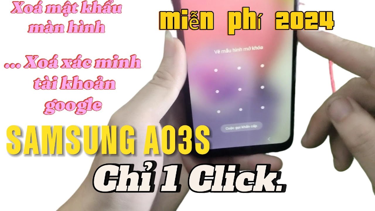Xóa mật khẩu màn hình và xác minh tài khoản Google Samsung A03s Android 13 miễn phí với 1 click 2024