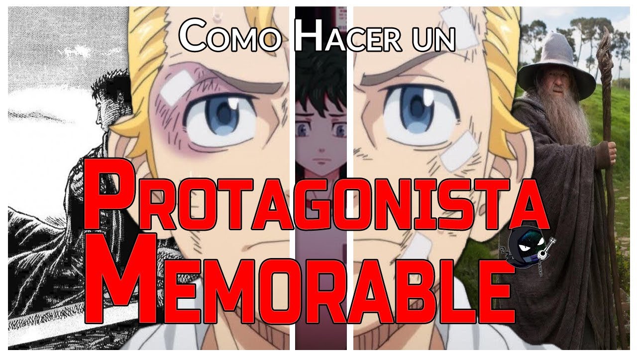 Como Hacer un Protagonista Memorable