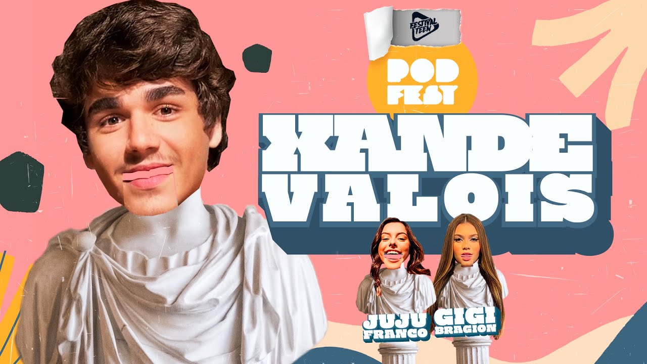 XANDE VALOIS - PodFest #4