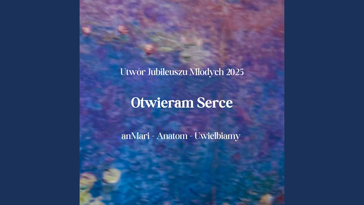 Otwieram serce
