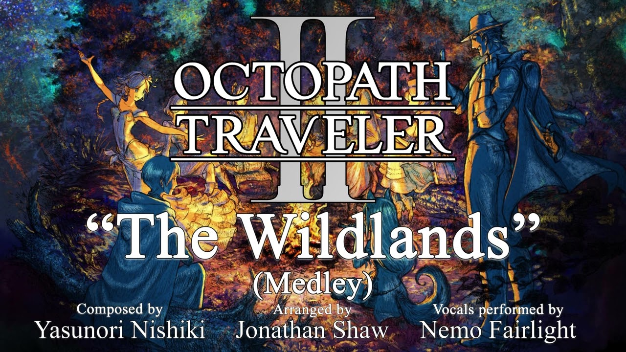 The Wildlands (Extended) | Octopath Traveler II Orchestral Cover