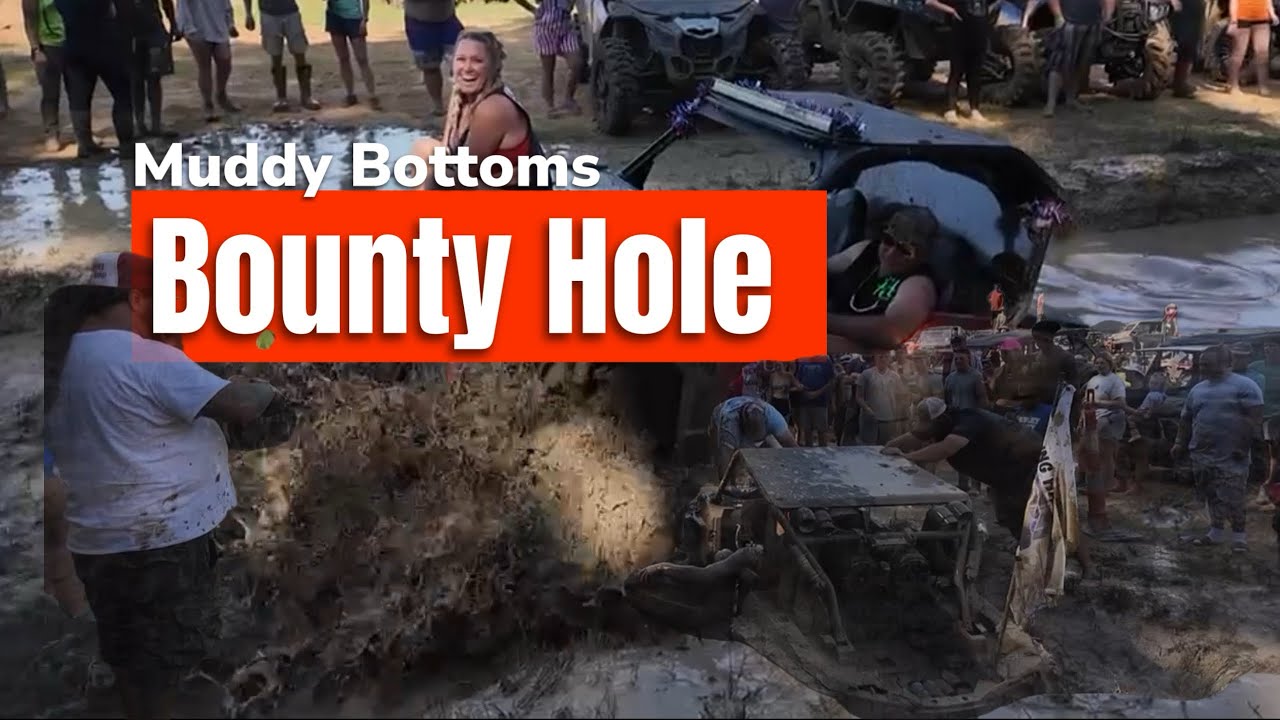 Muddy bottoms bounty hole Madness