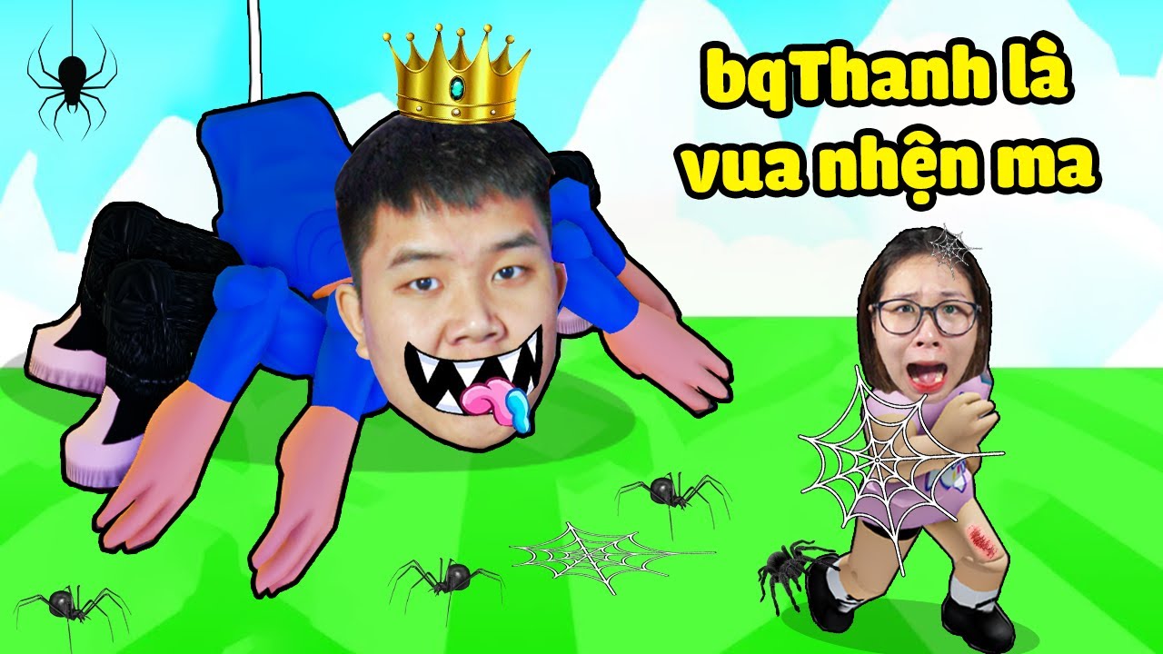 bqThanh Là Vua Nhện Ma Nhiều Chân Thả Tơ Bắt Mọi Thứ Để Ăn Troll Ốc Hoảng Hốt