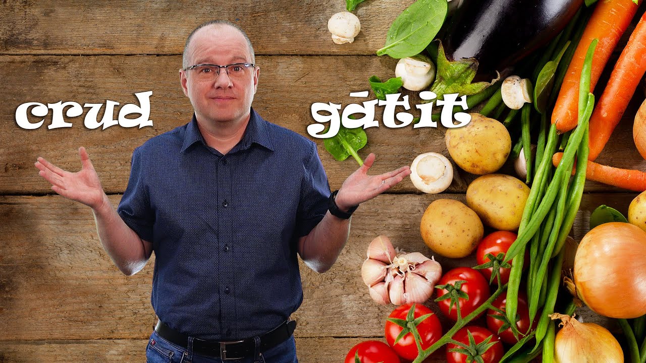 Legume CRUDE sau GĂTITE? Află cum e mai bine să le mănânci!