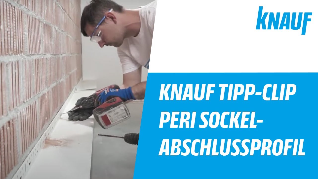 Knauf Tipp-Clip &ndash; Verarbeitung von Knauf Peri Sockel-Abschlussprofil