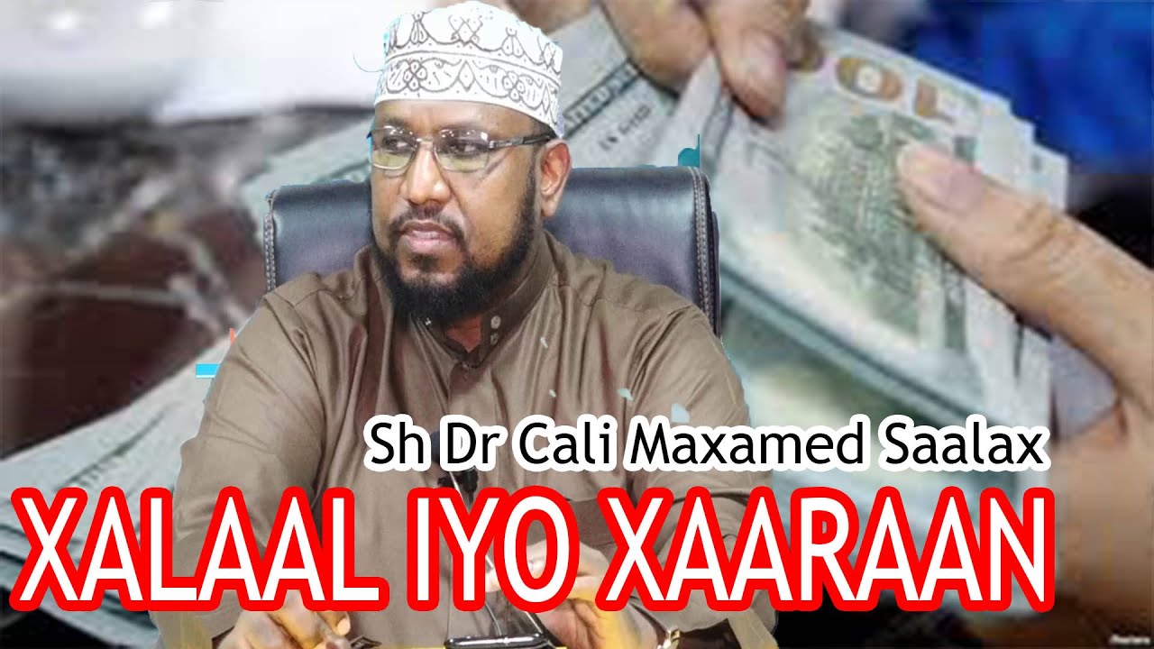 XALAAL IYO XAARAAN  || Sh Dr Cali Maxamed Saalax