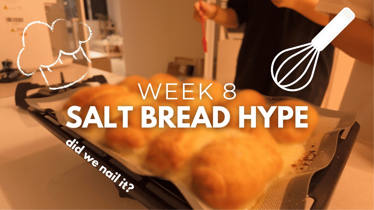 WEEK 8 | Trying the Viral Salt Bread (Took us a whole day)
