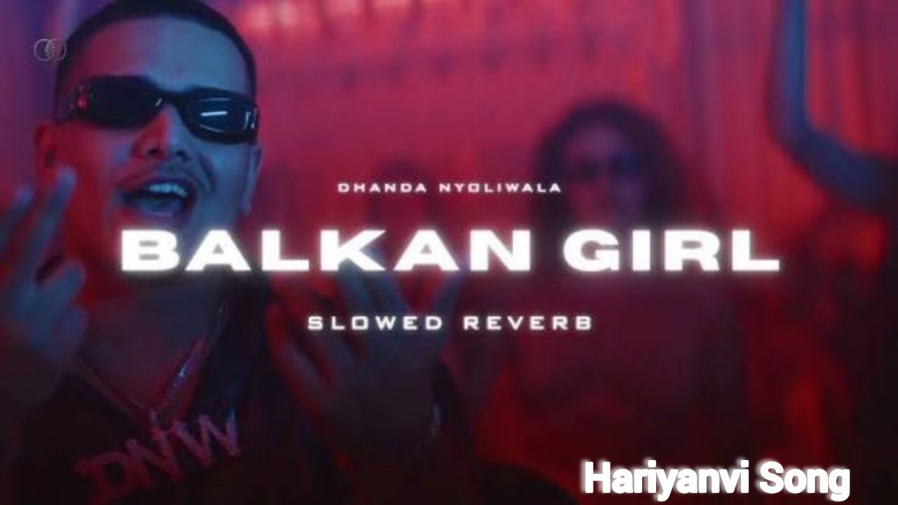 Balkan Girl Offical Audio ( Dhanda Nyoliwala )#dhandanyoliwala #viral #song #2026 #hiphop 