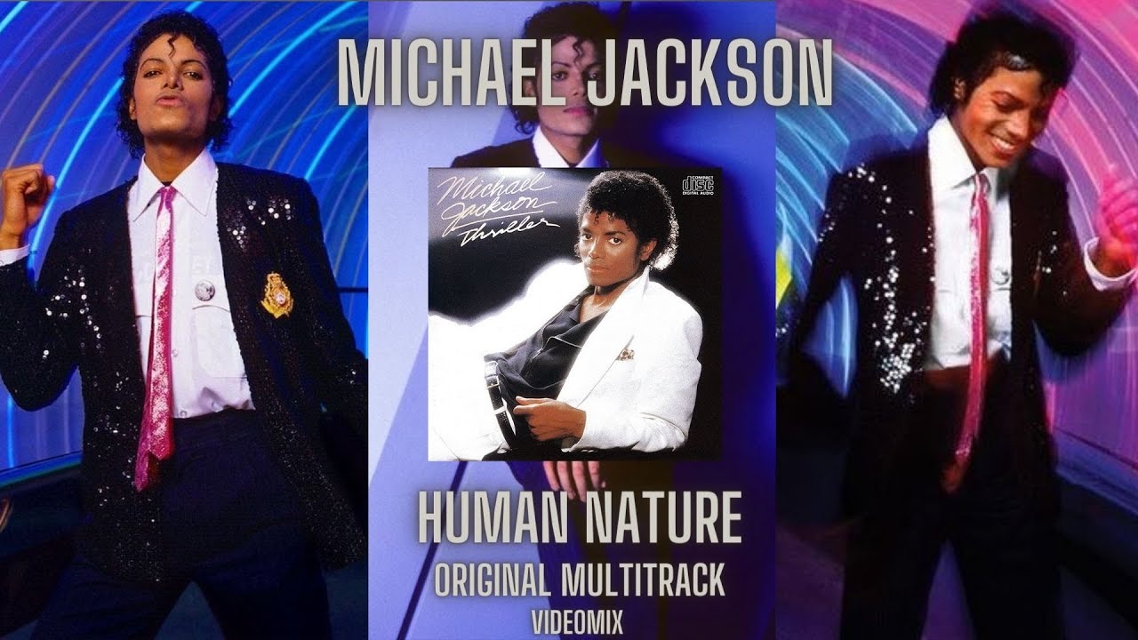 Michael Jackson - Human Nature (Original Multitrack) Videomix