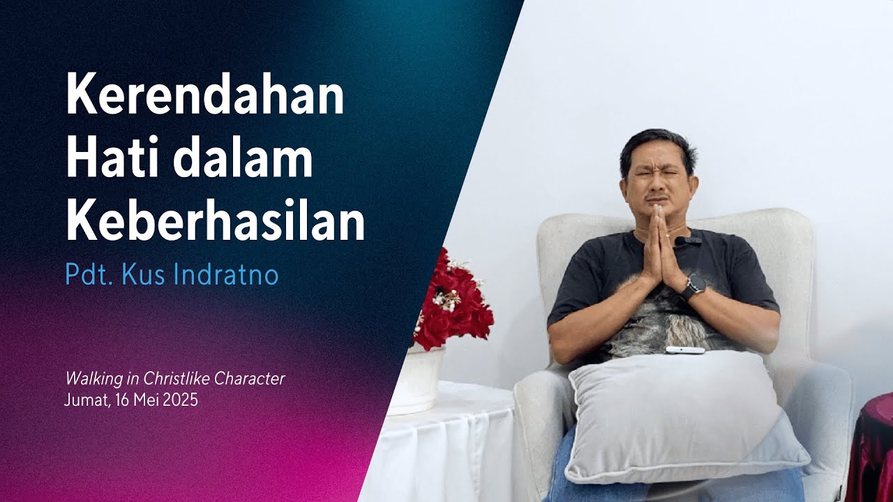 V-Devotion | Kerendahan Hati dalam Keberhasilan – Lukas 14:11 ( Pdt. Kus Indratno)