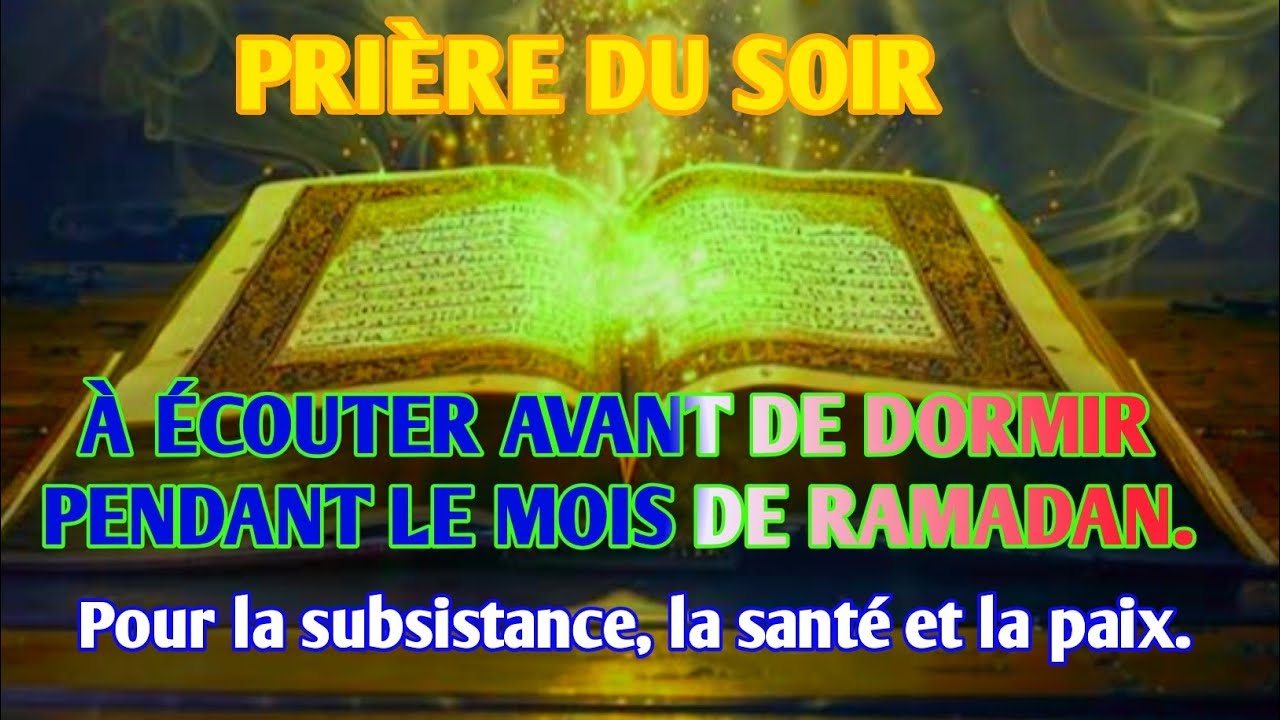 Prière du soirÀ écouter avant de dormir pendant le mois de Ramadan.