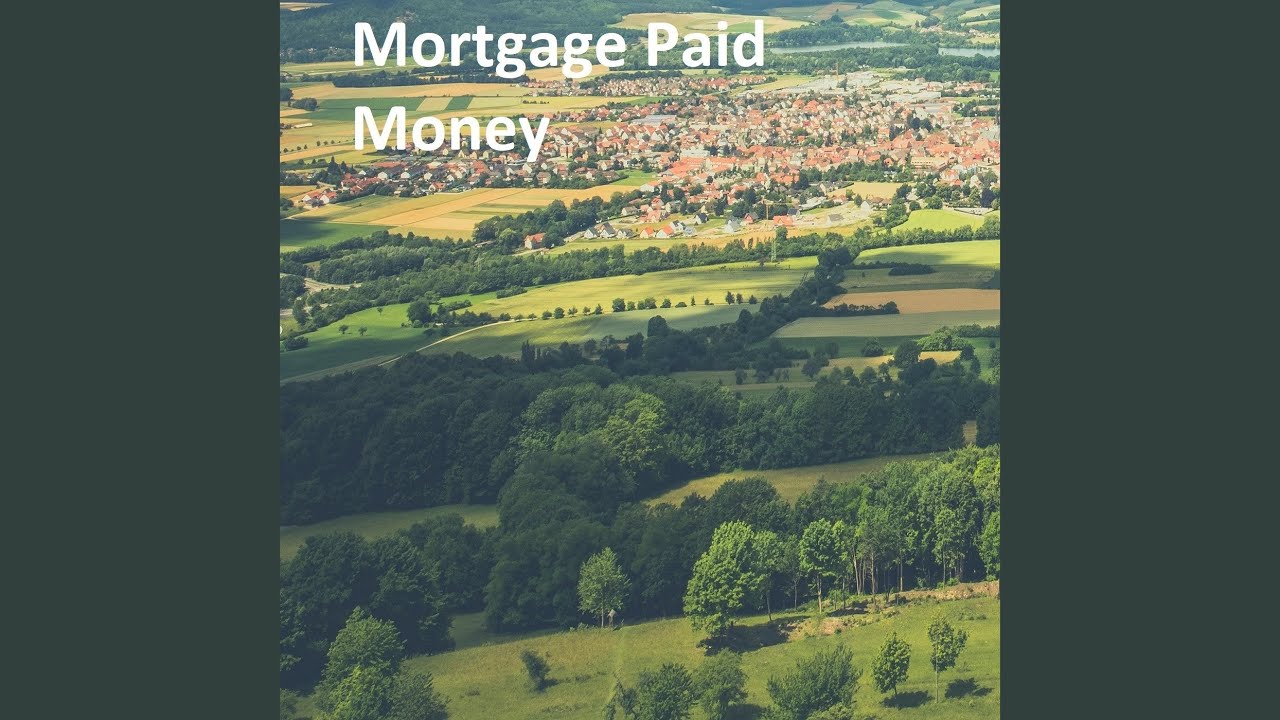 Mortgage Paid Money