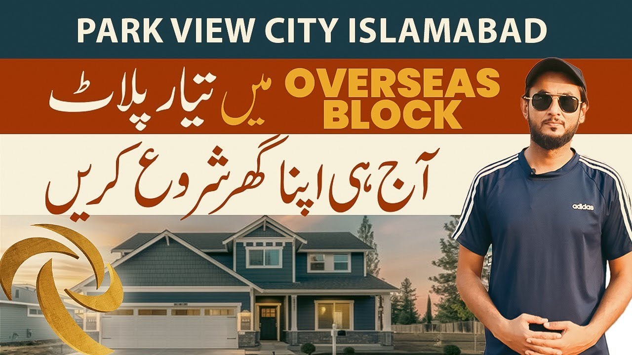 ParkView City Islamabad | Overseas Block Possessionable Plots | FOR SALE | on Reasonable Price