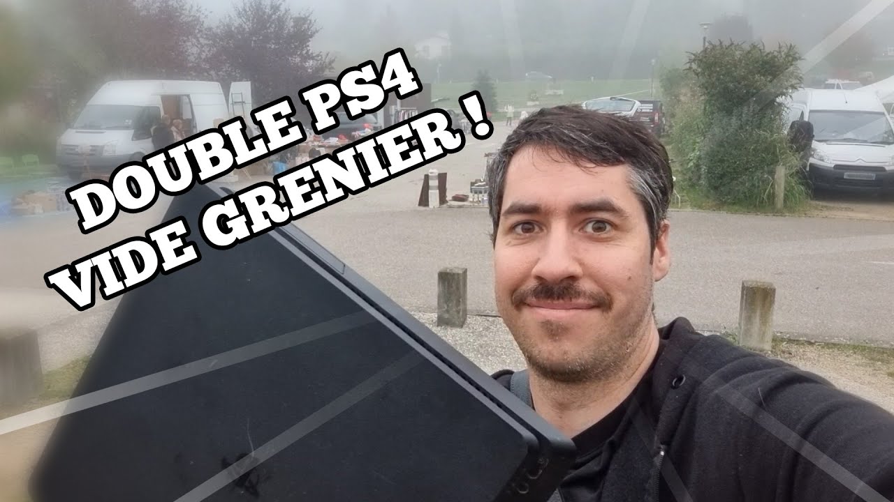 Double PS4 au VIDE GRENIER!