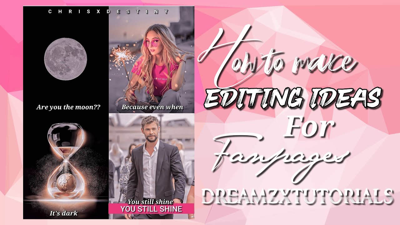 How to make Editing Ideas For Fanpages || Dreamzxtutorials
