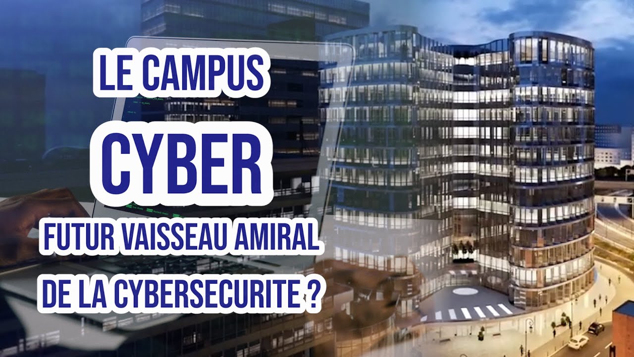 Campus Cyber : que pourra-t-on retrouver sur ce lieu totem de la cybersécurité française ?