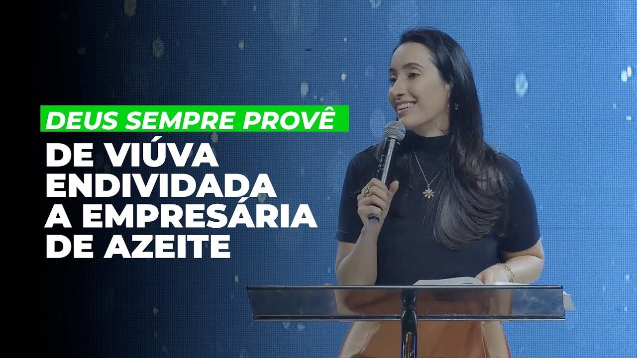 DEUS SEMPRE PROVÊ - DE VIÚVA ENDIVIDADA A EMPRESÁRIO DE AZEITE - BISPA PRISCILA SOUSA