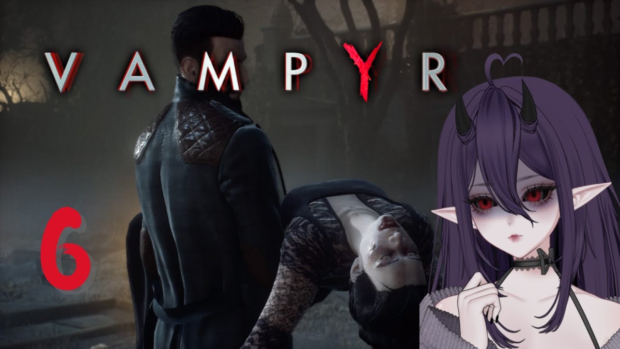 This Is Why You Never Argue With Your Sister... | Vampyr - Part 6