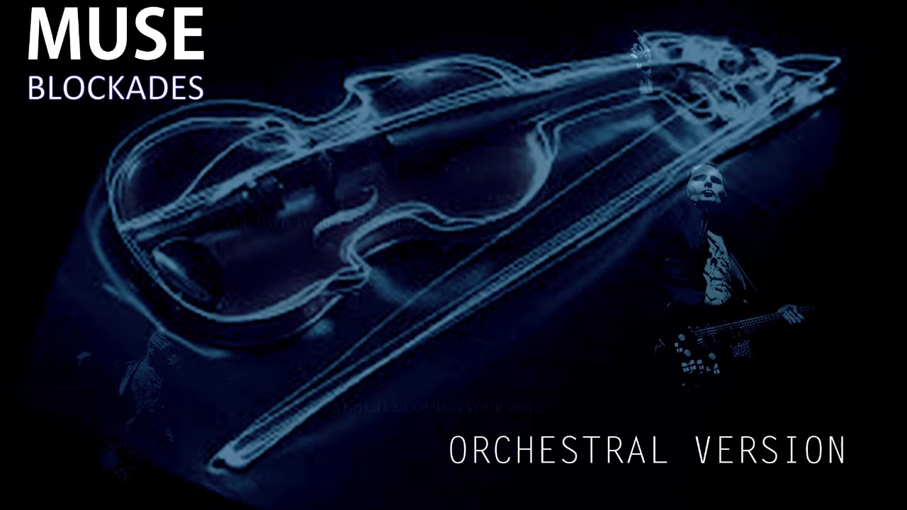 Muse - Blockades [Orchestral Cover]