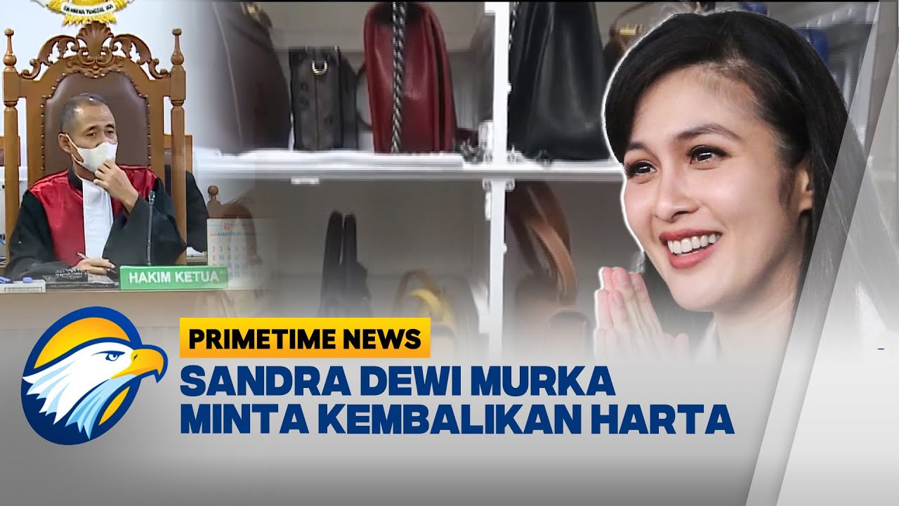 Sandra Dewi Murka Minta Kembalikan Harta - [Primetime News]