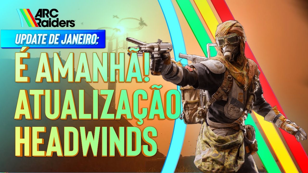 ARC RAIDERS Headwinds Chega Amanhã! Novas Features, Matchmaking 40+ e Mais